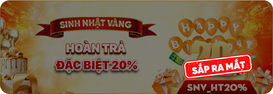 HOÀN TRẢ ĐẶC BIỆT TẶNG THÊM 20%